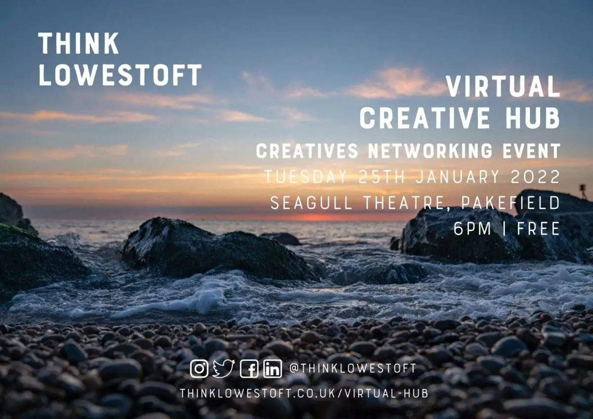 Lowestoft Creative Hub: networking event – Tuesday 25th January 2022