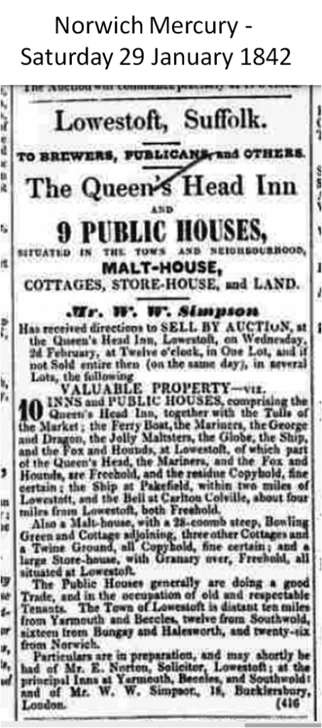 An advertisement in the Norfolk Chronicle in from January 1842 lists a number of pubs in Lowestoft being advertised to be sold by Auction